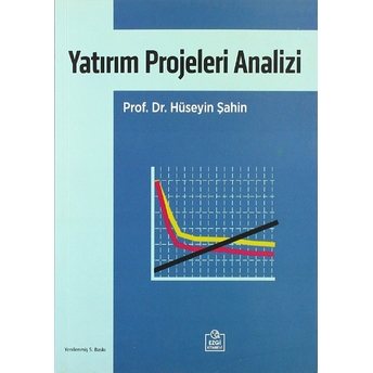 Yatırım Projeleri Analizi-Hüseyin Şahin