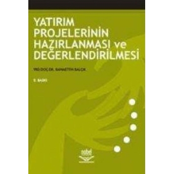 Yatırım Projelerinin Hazırlanması Ve Değerlendirilmesi