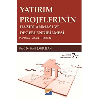 Yatırım Projelerinin Hazırlanması Ve Değerlendirilmesi Planlama - Analiz - Fizibilite Halil Sarıaslan