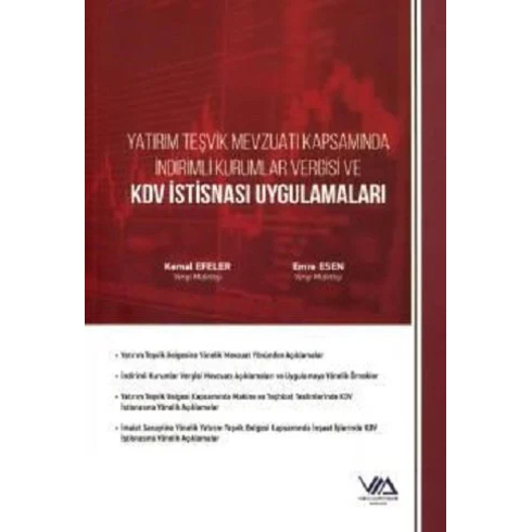 Yatırım Teşvik Mevzuatı Kapsamında Indirimli Kurumlar Vergisi Ve Kdv Istisnası Uygulamaları Kemal Efeler