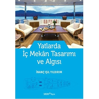 Yatlarda Iç Mekan Tasarımı Ve Algısı - Inanç Işıl Yıldırım