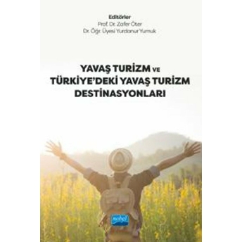 Yavaş Turizm Ve Türkiye’deki Yavaş Turizm Destinasyonları