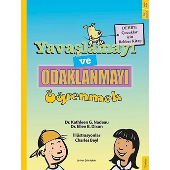 Yavaşlamayı Ve Odaklanmayı Öğrenmek Ellen B. Dixon