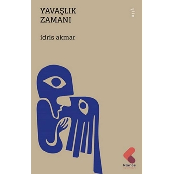 Yavaşlık Zamanı Idris Akmar