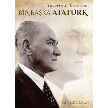 Yaverinin Sesinden Bir Başka Atatürk