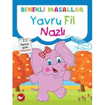 Yavru Fil Nazlı / Benekli Masallar Fatma Işık