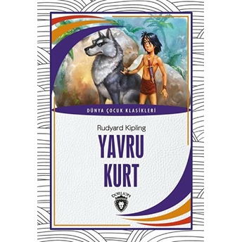 Yavru Kurt Dünya Çocuk Klasikleri (7-12 Yaş) Joseph Rudyard Kipling