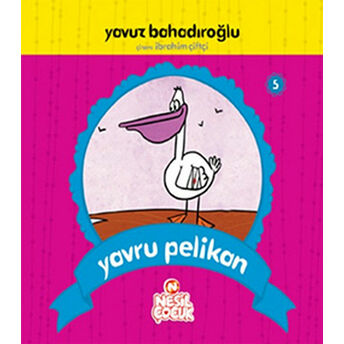 Yavru Pelikan Yavuz Bahadıroğlu