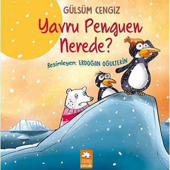 Yavru Penguen Nerede Gülsüm Cengiz