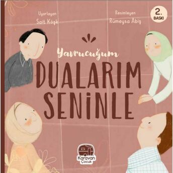 Yavrucuğum Dualarım Seninle Sait Köşk