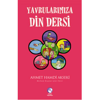 Yavrularımıza Din Dersi Ahmet Hamdi Akseki