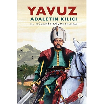 Yavuz - Adaletin Kılıcı M. Mücahit Küçükyılmaz