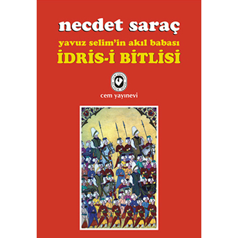 Yavuz Selim'in Akıl Babası Idris-I Bitlisi-Necdet Saraç