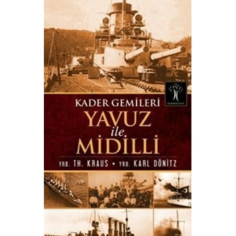 Yavuz Ve Midilli Kader Gemileri Yrb. Karl Dönitz