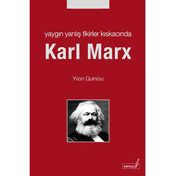 Yaygın Yanlış Fikirler Kıskacında Karl Marx