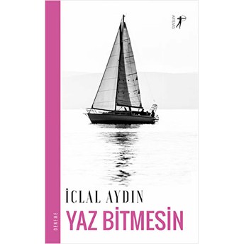 Yaz Bitmesin Iclal Aydın