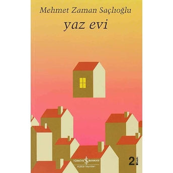 Yaz Evi Mehmet Zaman Saçlıoğlu