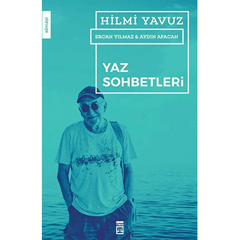 Yaz Sohbetleri Hilmi Yavuz