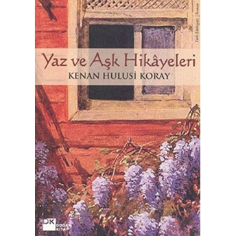 Yaz Ve Aşk Hikayeleri Kenan Hulusi Koray