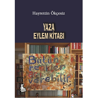 Yaza Eylem Kitabı Hayrettin Ökçesiz