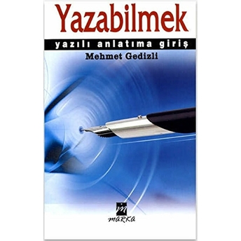 Yazabilmek Mehmet Gedizli