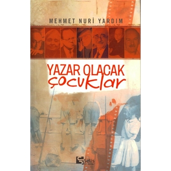 Yazar Olacak Çocuklar Mehmet Nuri Yardım