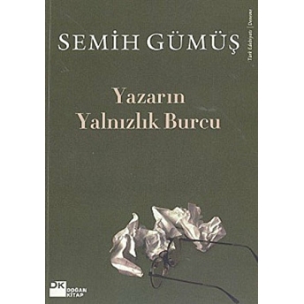 Yazarın Yalnızlık Burcu Semih Gümüş