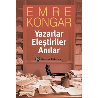 Yazarlar - Eleştiriler - Anılar Emre Kongar