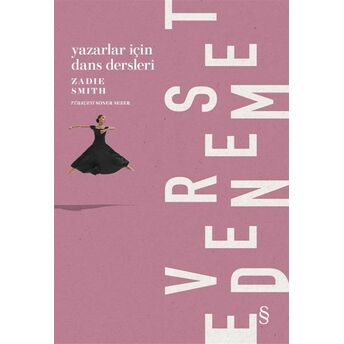 Yazarlar Için Dans Dersleri Zadie Smith