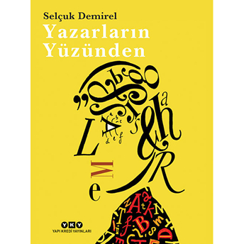 Yazarların Yüzünden Selçuk Demirel