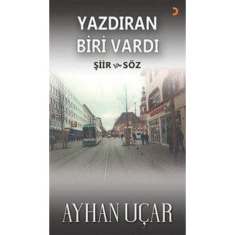 Yazdıran Biri Vardı - Ayhan Uçar