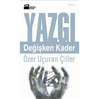 Yazgı - Değişken Kader Özer Uçuran Çiller