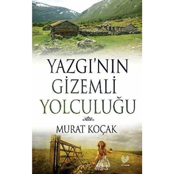 Yazgı’nın Gizemli Yolculuğu Murat Koçak