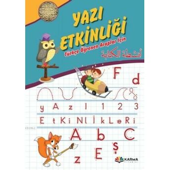 Yazı Etkinliği; Türkçe Öğrenen Araplar Içintürkçe Öğrenen Araplar Için Kolektif