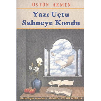 Yazı Uçtu Sahneye Kondu Üstün Akmen