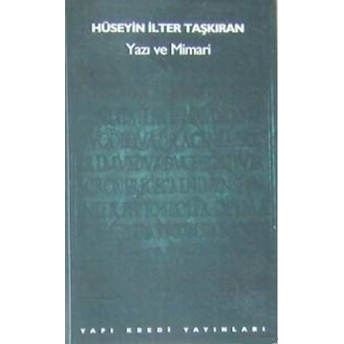 Yazı Ve Mimari Hüseyin Ilter Taşkıran