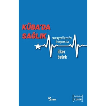 Yazılama Yayınevi Küba’da Sağlık - Ilker Belek