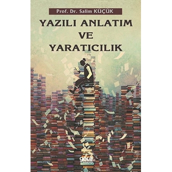 Yazılı Anlatım Ve Yaratıcılık - Salim Küçük