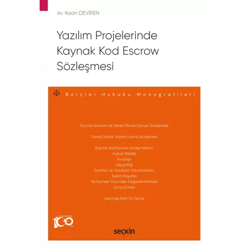 Yazılım Projelerinde Kaynak Kod Escrow Sözleşmesi Kaan Deviren