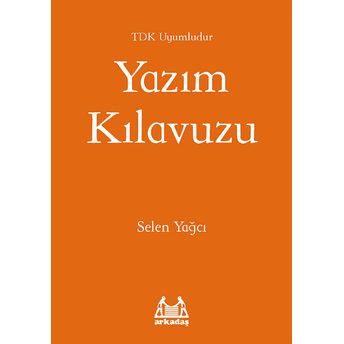 Yazım Kılavuzu (Tdk Uyumlu) Selen Yağcı