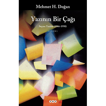 Yazının Bir Çağı Mehmet H. Doğan