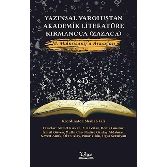 Yazınsal Varoluştan Akademik Literatüre Kırmancca (Zazaca)