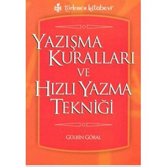 Yazışma Kuralları Ve Hızlı Yazma Tekniği Gülbin Göral