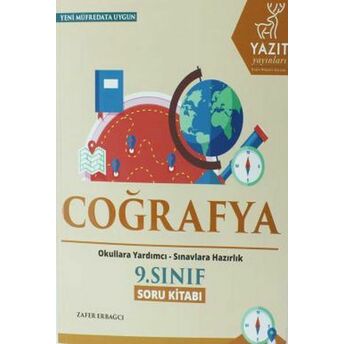 Yazıt 9.Sınıf Coğrafya Soru Kitabı (Yeni) Zafer Erbağcı