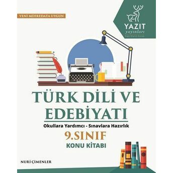 Yazıt 9. Sınıf Türk Dili Ve Edebiyatı Konu Kitabı Nuri Çimenler