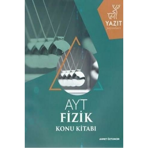 Yazıt Yks Ayt Fizik Konu Kitabı - Ahmet Öztuncer