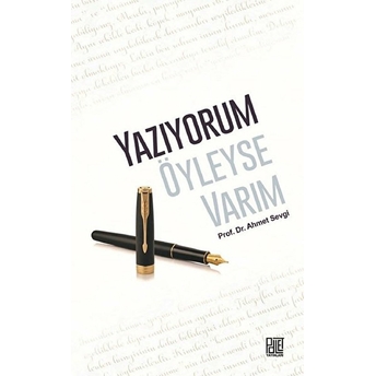 Yazıyorum Öyleyse Varım - Ahmet Sevgi