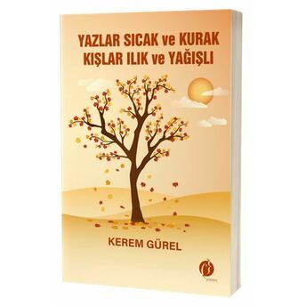 Yazlar Sıcak Ve Kurak Kışlar Ilık Ve Yağışlı Kerem Gürel