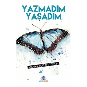 Yazmadım Yaşadım Mahya Sultan Tosun