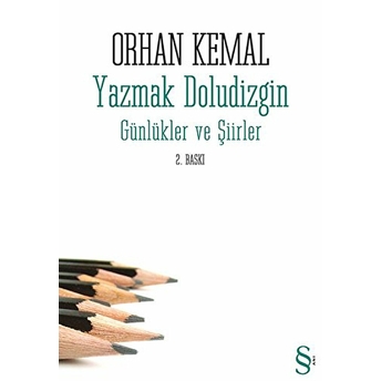 Yazmak Doludizgin Günlükler Ve Şiirler Orhan Kemal